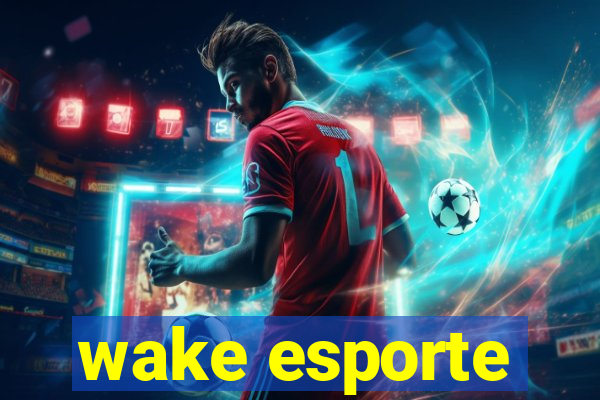 wake esporte